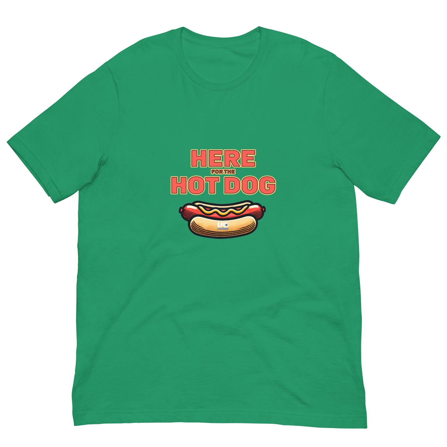 Here for the Hot Dog t-shirt