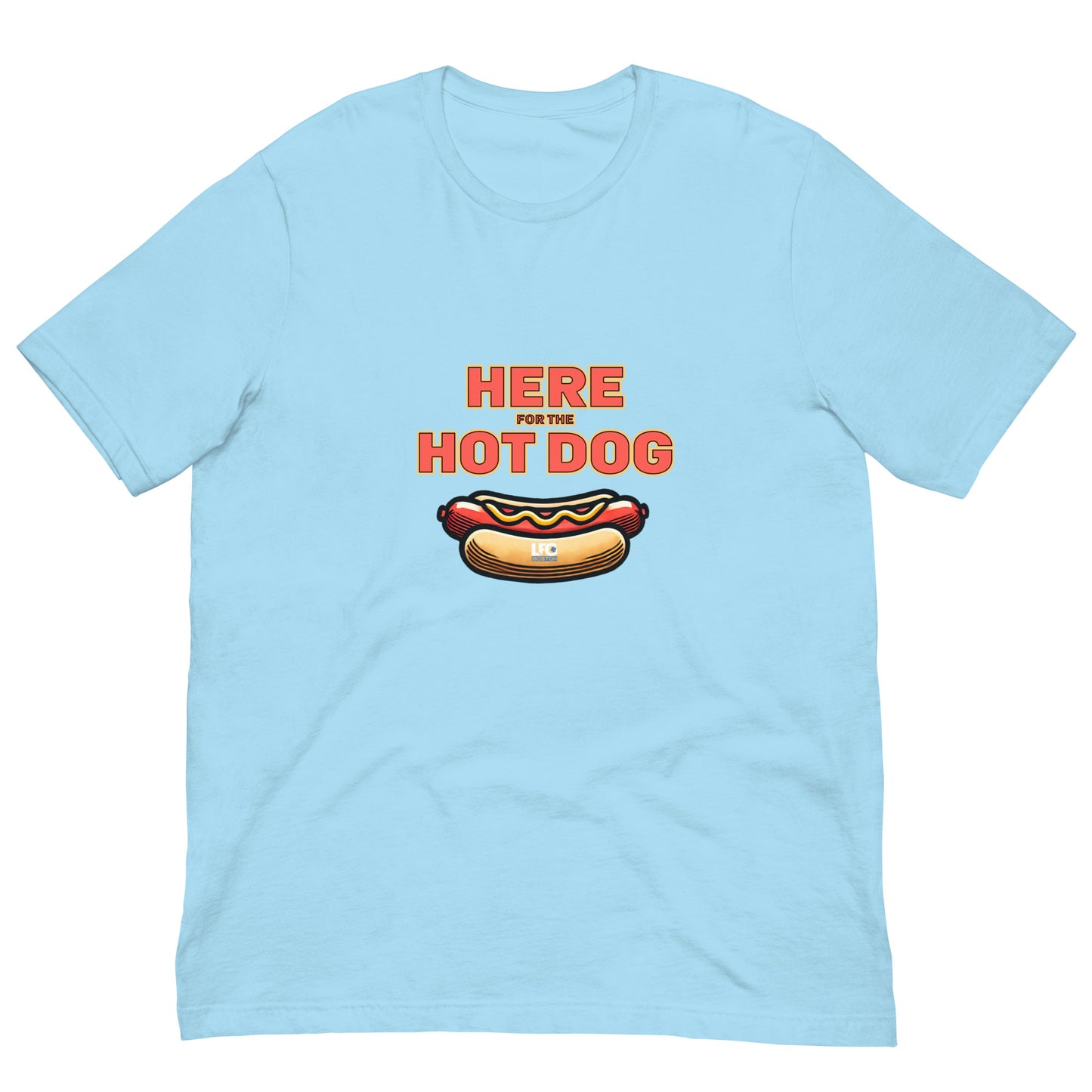 Here for the Hot Dog t-shirt